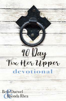 90 Day Fix Her Upper Devotional by Rhonda Rhea, Beth Duewel