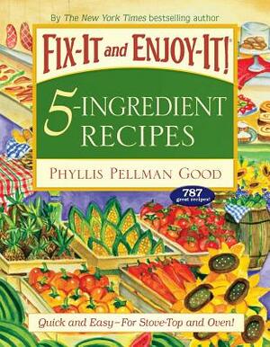 Fix-It and Forget-It 5-Ingredient Favorites: Comforting Slow-Cooker Recipes, Revised and Updated by Phyllis Good