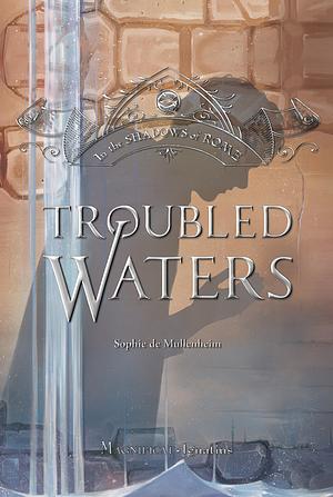 Troubled Waters by Sophie de Mullenheim