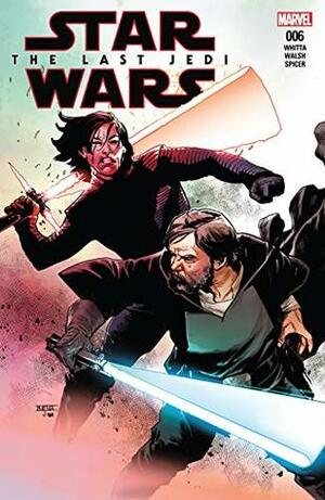 Star Wars: The Last Jedi Adaptation #6 by Michael Walsh, Gary Whitta, Mahmud Asrar