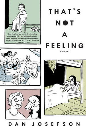 That's Not a Feeling by Dan Josefson