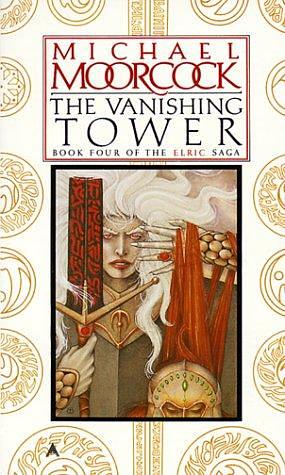 The Vanishing Tower by Michael Moorcock