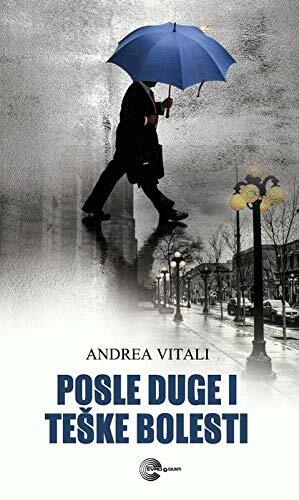 Posle duge i teške bolesti by Andrea Vitali