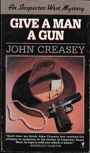 Give a Man a Gun by John Creasey