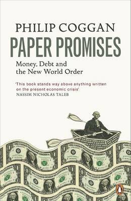 Paper Promises: Money, Debt and the New World Order by Philip Coggan