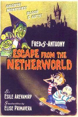 Fred & Anthony Escape from the Netherworld by Elise Primavera, Esile Arevamirp