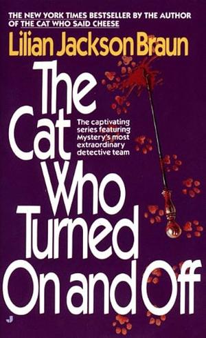 The Cat Who Turned On and Off by Lilian Jackson Braun