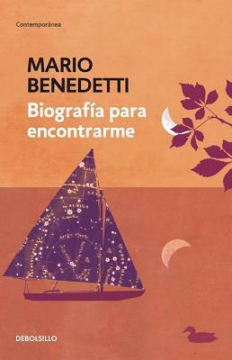 Biografía Para Encontrarme by Mario Benedetti