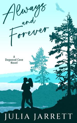 Always and Forever by Julia Jarrett