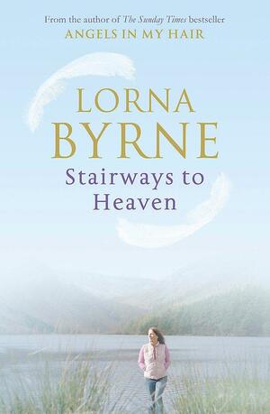 Stairway to Heaven by Lorna Byrne