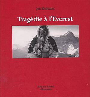 Tragédie à l'Everest by Jon Krakauer