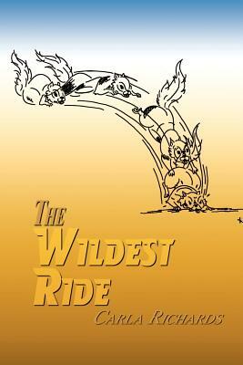 The Wildest Ride by Carla Richards