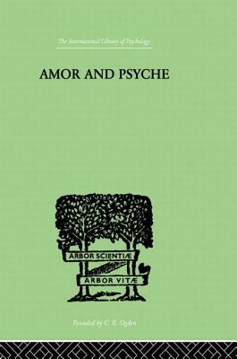 Amor and Psyche: The Psychic Development of the Feminine by Neumann Erich