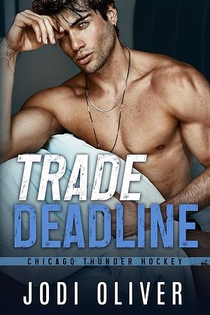 Trade Deadline by Jodi Oliver