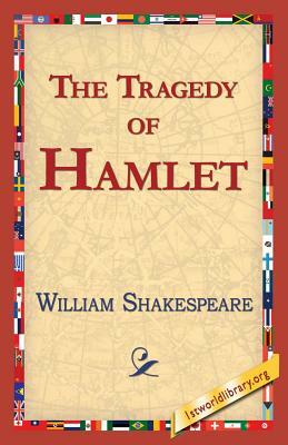 The Tragedy of Hamlet by William Shakespeare