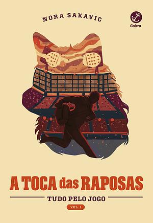 A Toca das Raposas by Nora Sakavic