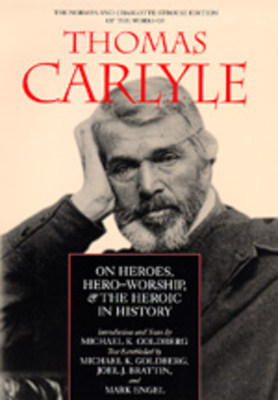 On Heroes, Hero-Worship, and the Heroic in History, Volume 1 by Thomas Carlyle