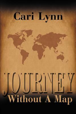 Journey Without a Map by Cari Lynn