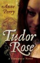 Tudor Rose by Anne Perry