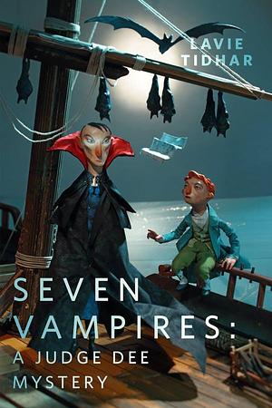 Seven Vampires: A Judge Dee Mystery by Lavie Tidhar, Lavie Tidhar