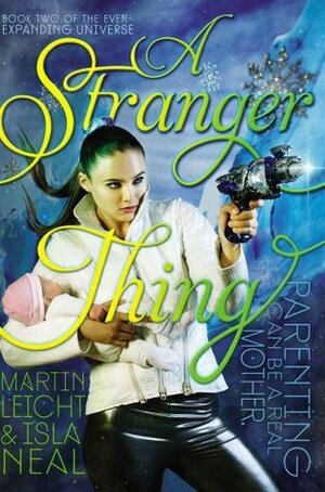 A Stranger Thing by Isla Neal, Martin Leicht