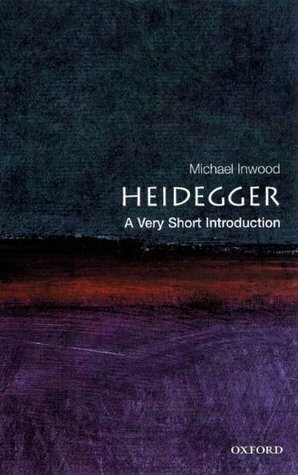 Heidegger: A Very Short Introduction (Very Short Introductions Book 25) by Michael J. Inwood