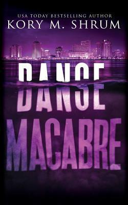Danse Macabre: A Lou Thorne Thriller by Kory M. Shrum