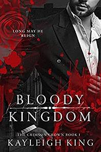 Bloody Kingdom by Kayleigh King