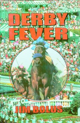 Derby Fever by Jim Bolus