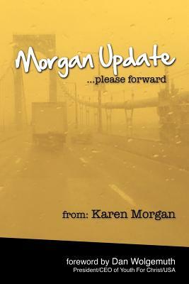 Morgan Update: Please Forward: Choosing Hope, Joy and Vulnerability in the Midst of Crisis by Karen Morgan