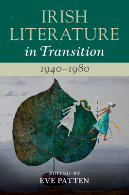 Irish Literature in Transition, 1940-1980: Volume 5 by 