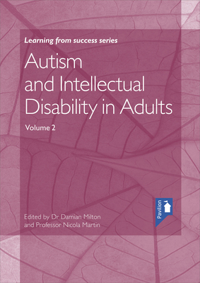 Autism and Intellectual Disability in Adults Volume 2 by Nicola Martin, Damian Milton