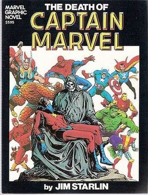 The Death of Captain Marvel by Jim Shooter, Frank Springer, Bob Layton, Bill Sienkiewicz, David Michelinie, Larry Stroman, James Shooter, Jim Starlin, John Byrne, Keith Pollard, Brent Anderson, Bill Mantlo, Bob McLeod, Greg LaRocque, Chris Claremont