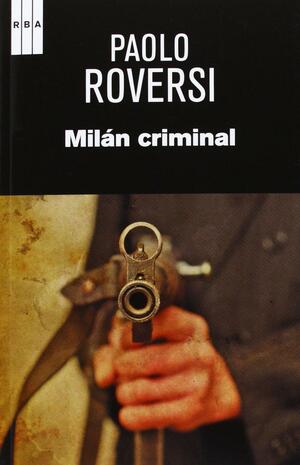 Milán criminal by Paolo Roversi