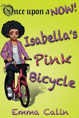 Isabella's Pink Bicycle by Emma Calin