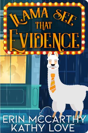 Llama See That Evidence by Erin McCarthy