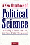 A New Handbook of Political Science by Hans-Dieter Klingemann, Robert E. Goodin