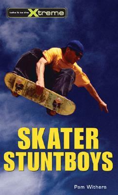 Skater Stuntboys by Pam Withers