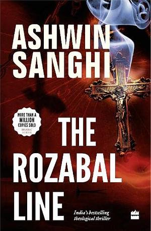 The Rozabal Line, Bharat Series 1 by Ashwin Sanghi, Ashwin Sanghi