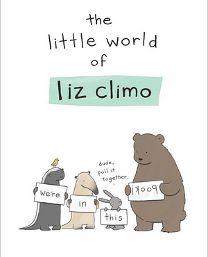 The Little World of Liz Climo by Liz Climo
