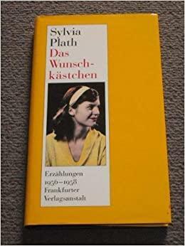 Das Wunschkästchen : Erzählungen by Sylvia Plath