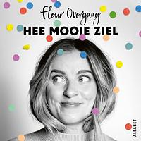 Hee mooie ziel by Fleur Overgaag