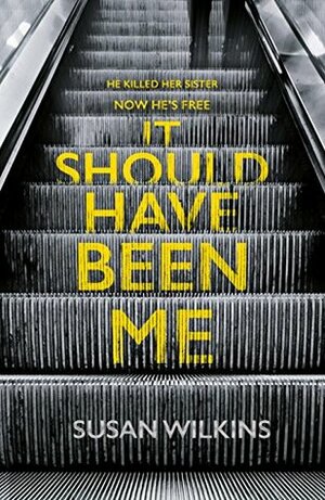 It Should Have Been Me by Susan Wilkins