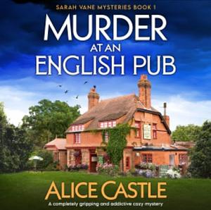 Murder at an English Pub by Alice Castle