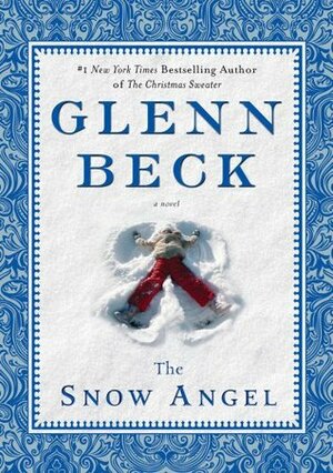 The Snow Angel by Nicole Baart, Glenn Beck