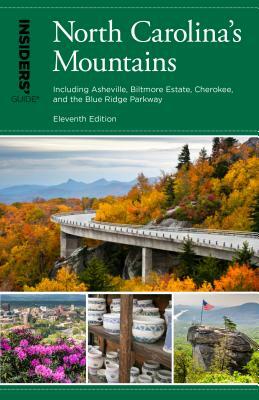 Insiders' Guide(r) to North Carolina's Mountains: Including Asheville, Biltmore Estate, Cherokee, and the Blue Ridge Parkway by Constance E. Richards, Kenneth L. Richards