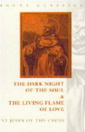 The Dark Night of the Soul and the Living Flame of Love by John of the Cross