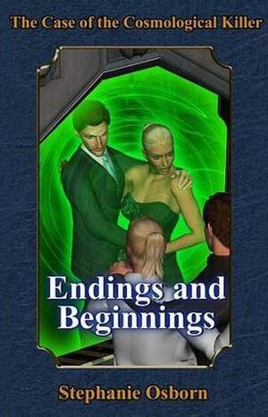 The Case of the Cosmological Killer: Endings and Beginnings by Stephanie Osborn