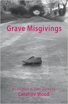 Grave Misgivings by Caroline Wood