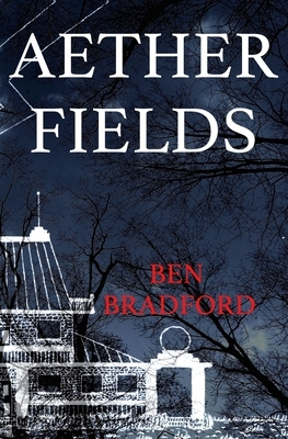 Aether Fields by Ben Bradford